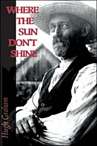 Where the Sun Dont Shine (Paperback)