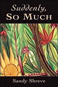 Suddenly, So Much (Paperback)