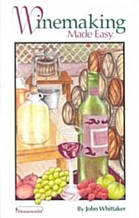 Winemaking Made Easy (Paperback)