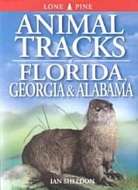 Animal Tracks of Florida, Georgia, Alabama (Paperback)