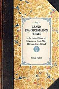 Grand Transformation Scenes (Paperback)