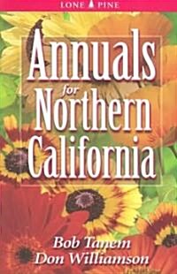 Annuals for Northern California (Paperback)
