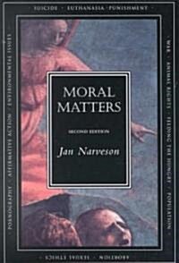 Moral Matters - Second Edition (Paperback, 2)