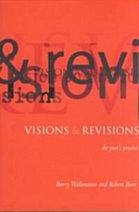 Visions and Revisions: The Poets Process (Paperback)