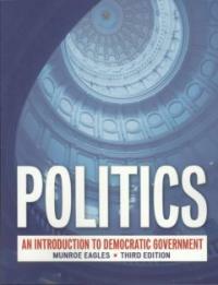 Politics : an introduction to democratic government 3rd ed