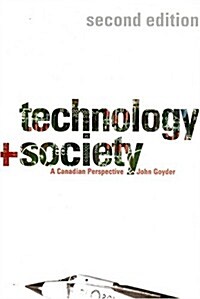 Technology and Society: A Canadian Perspective, Second Edition (Paperback, 2)