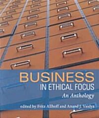 Business in Ethical Focus: An Anthology (Paperback)