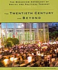 The Broadview Anthology of Social and Political Thought - Volume 2: The Twentieth Century and Beyond (Paperback)