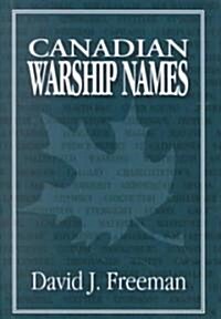 Canadian Warship Names (Hardcover)