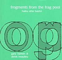 Frogments from the Frag Pool (Paperback)