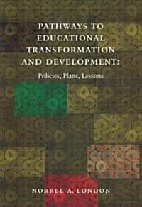 Pathways to Educational Transformation and Development (Paperback)
