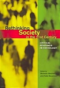 Rethinking Society In The 21st Century (Paperback)