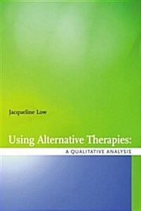 Using Alternative Therapies (Paperback)