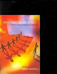 Revisiting the Use of Self (Paperback)