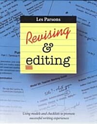 Revising and Editing: Using Models and Checklists to Promote Succcessful Writing Experiences (Paperback)