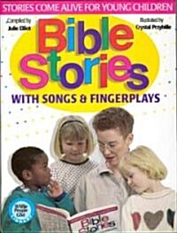 Bible Stories with Songs & Fingerplays (Paperback)