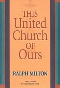 This United Church of Ours (Paperback, 3rd)