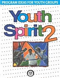 Youth Spirit 2: More Program Ideas for Youth Groups (Paperback)