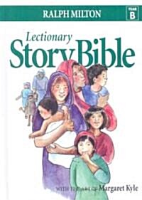 Lectionary Story Bible- Year B: Year B (Hardcover)