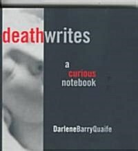 Death Writes: A Curious Notebook (Paperback)