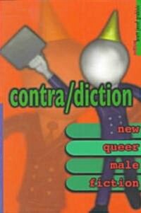 Contra/Diction: New Queer Male Fiction (Paperback)