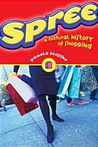 Spree: A Cultural History of Shopping (Paperback)
