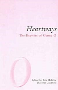 Heartways: The Exploits of Genny O (Paperback)