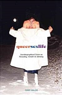 queersexlife: Autobiographical Notes on Sexuality, Gender & Identity (Paperback)