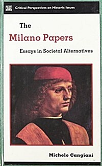 The Milano Paper Chicagos: Essays in Societal Alternatives (Hardcover)