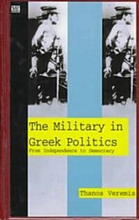 Military in Greek Politics (Paperback)