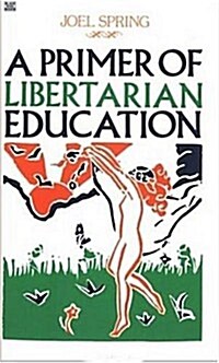 Primer of Libertarian Education (Paperback)