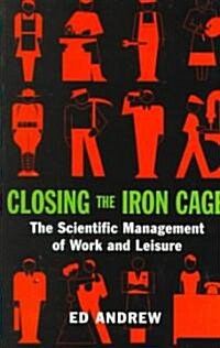 Closing the Iron Cage (Paperback)