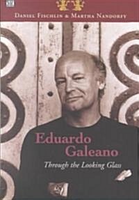 Eduardo Galeano: Through the Looking Glass (Paperback)