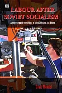 Labour After Communism (Paperback)