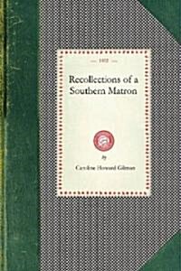 Recollections of a Southern Matron (Paperback)