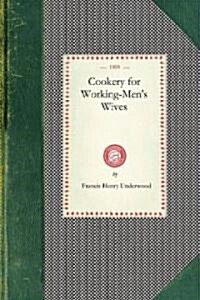 Cookery for Working-mens Wives (Paperback)