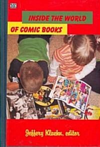 Inside the World of Comic Books (Hardcover)