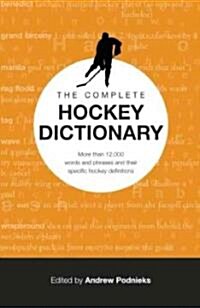 The Complete Hockey Dictionary (Paperback)