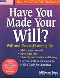 Have You Made Your Will?: Will and Estate-Planning Kit [With CDROM] (Paperback)