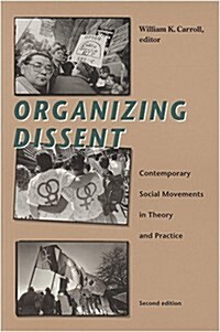 Organizing Dissent: Contemporary Social Movements in Theory and Practice, Second Edition (Paperback, 2, Revised)