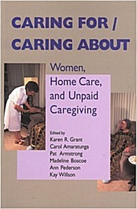 Caring For/Caring about: Women, Home Care, and Unpaid Caregiving (Paperback, 3)