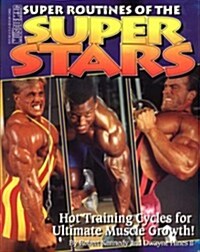 Super Routines of the Super Stars Hot Training Cycles for Ultimate Muscle Growth (Paperback)