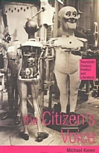 The Citizens Voice: Twentieth-Century Politics and Literature (Paperback)