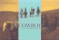 To Be a Cowboy: Oliver Christensens Story Volume 10 (Paperback)