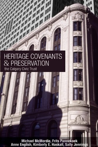 Heritage Covenants and Preservation: The Calgary Civic Trust (Paperback)