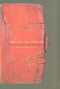 Writing the Terrain: Travelling Through Alberta with the Poets (Paperback)