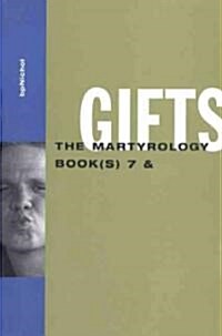 Gifts: The Martyrology Book(s) 7 & (Paperback, 2)