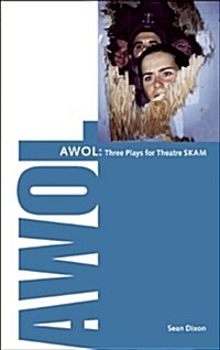 Awol: 3 Plays for Theatre Skam (Paperback)