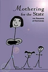 Mothering for the State: The Paradox of Fostering (Paperback)