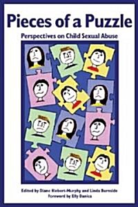Pieces of a Puzzle: Perspectives on Child Sexual Abuse (Paperback)